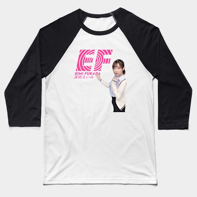 Eimi Fukada parody shirt English First Baseball T-Shirt by kaitokid